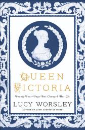 Icon image Queen Victoria: Twenty-Four Days That Changed Her Life