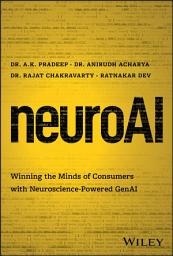 Icon image neuroAI: Winning the Minds of Consumers with Neuroscience Powered GenAI