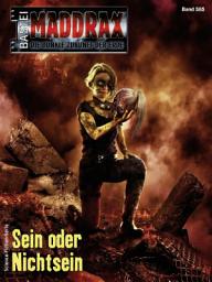 Icon image Maddrax 585: Sein oder Nichtsein