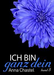 Icon image Ich bin ganz dein, Band 5