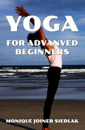 Icon image Yoga for Advanced Beginners