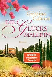 Icon image Die Glücksmalerin: Roman