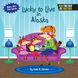 Icon image Lucky to Live in Alaska