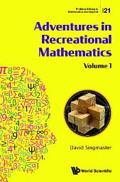 Icon image Adventures in Recreational Mathematics: (In 2 Volumes)
