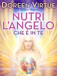 Icon image Nutri l'Angelo che è in Te: Nutrition for Intuition