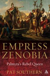 Icon image Empress Zenobia: Palmyra's Rebel Queen