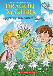 Icon image Bloom of the Flower Dragon: A Branches Book (Dragon Masters #21)