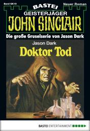 Icon image John Sinclair Gespensterkrimi - Folge 19: Doktor Tod