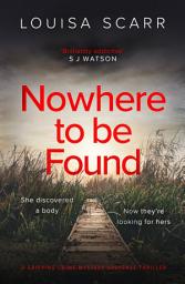 Icon image Nowhere To Be Found: A gripping crime mystery suspense thriller