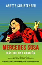 Icon image Mercedes Sosa - Más que una Canción: Un homenaje a "La Negra", la voz de Latinoamérica (1935-2009)