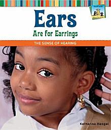 Icon image Ears Are for Earrings: The Sense of Hearing: The Sense of Hearing