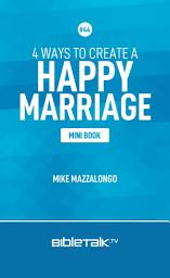 Icon image 4 Ways to Create a Happy Marriage
