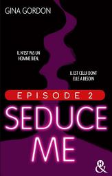 Icon image Seduce Me - Episode 2