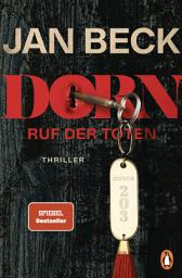 Icon image Dorn. Ruf der Toten: Zimmer 203. Thriller - Ein perfides Spiel beginnt. Zweiter Teil der SPIEGEL-Bestseller-Reihe