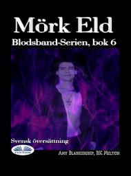 Icon image Mörk eld: Blodsband bok 6