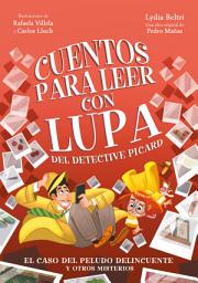 Icon image Cuentos para leer con lupa del detective Picard 2 - El caso del peludo delincuente y otros misterios