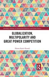 Icon image Globalization, Multipolarity and Great Power Competition