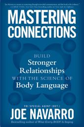 Icon image Mastering Connections: Build Stronger Relationships with the Science of Body Language