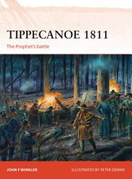 Icon image Tippecanoe 1811: The Prophets battle