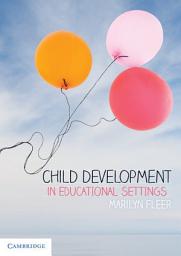 Icon image Child Development in Educational Settings