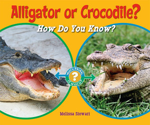 Icon image Alligator or Crocodile?: How Do You Know?