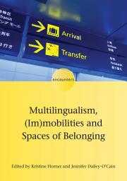 Icon image Multilingualism, (Im)mobilities and Spaces of Belonging