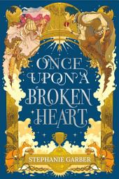 Icon image Once Upon A Broken Heart