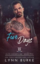 Icon image Five Days: A Gay Polyamorous Enemies to Lovers Romance Novel