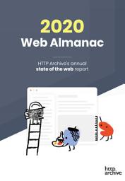 Icon image The 2020 Web Almanac: HTTP Archive's annual state of the web report