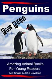 Icon image Penguins For Kids - Amazing Animal Books for Young Readers