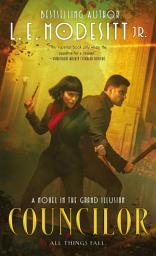 Icon image Councilor: A Novel in the Grand Illusion