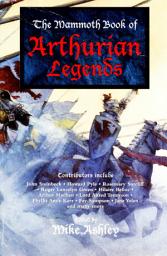 Icon image The Mammoth Book of Arthurian Legends