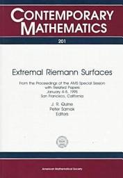 Icon image Extremal Riemann Surfaces: From the Proceedings of the AMS Special Session with Related Papers January 4-5, 1995, San Francisco, California