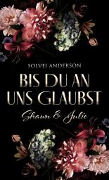 Icon image Bis Du an uns glaubst ...: Shawn und Julie