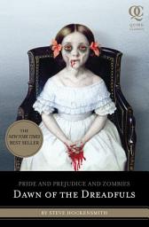 Icon image Pride and Prejudice and Zombies: Dawn of the Dreadfuls