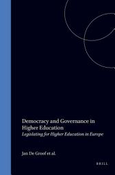 Icon image Democracy and Governance in Higher Education: Legislating for Higher Education in Europe