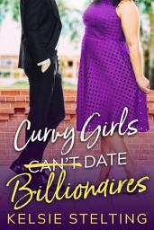 Icon image Curvy Girls Can't Date Billioniares