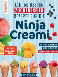 Icon image Die 150 besten zuckerfreien Rezepte für die Ninja Creami
