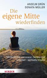 Icon image Die eigene Mitte wiederfinden: Mit Borderline und innerer Zerrissenheit umgehen - spirituelle Impulse