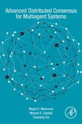 Icon image Advanced Distributed Consensus for Multiagent Systems