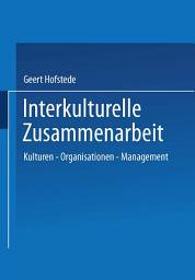 Icon image Interkulturelle Zusammenarbeit: Kulturen — Organisationen — Management