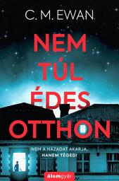 Icon image Nem túl édes otthon