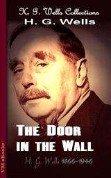 Icon image The Door in the Wall: H. G. Wells Collections