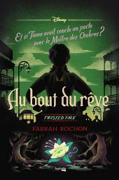 Icon image Twisted Tale - Au bout du rêve