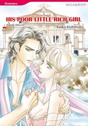 Icon image His Poor Little Rich Girl: Mills & Boon Comics