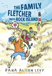 Icon image The Family Fletcher Takes Rock Island