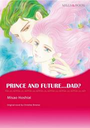 Icon image PRINCE AND FUTURE... DAD?: Mills & Boon Comics