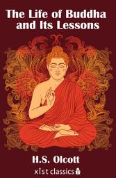 Icon image The Life of Buddha and Its Lessons