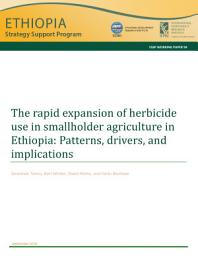 Icon image The rapid expansion of herbicide use in smallholder agriculture in Ethiopia: Patterns, drivers, and implications