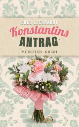 Icon image Konstantins Antrag: Sein dritter unfreiwilliger Fall
